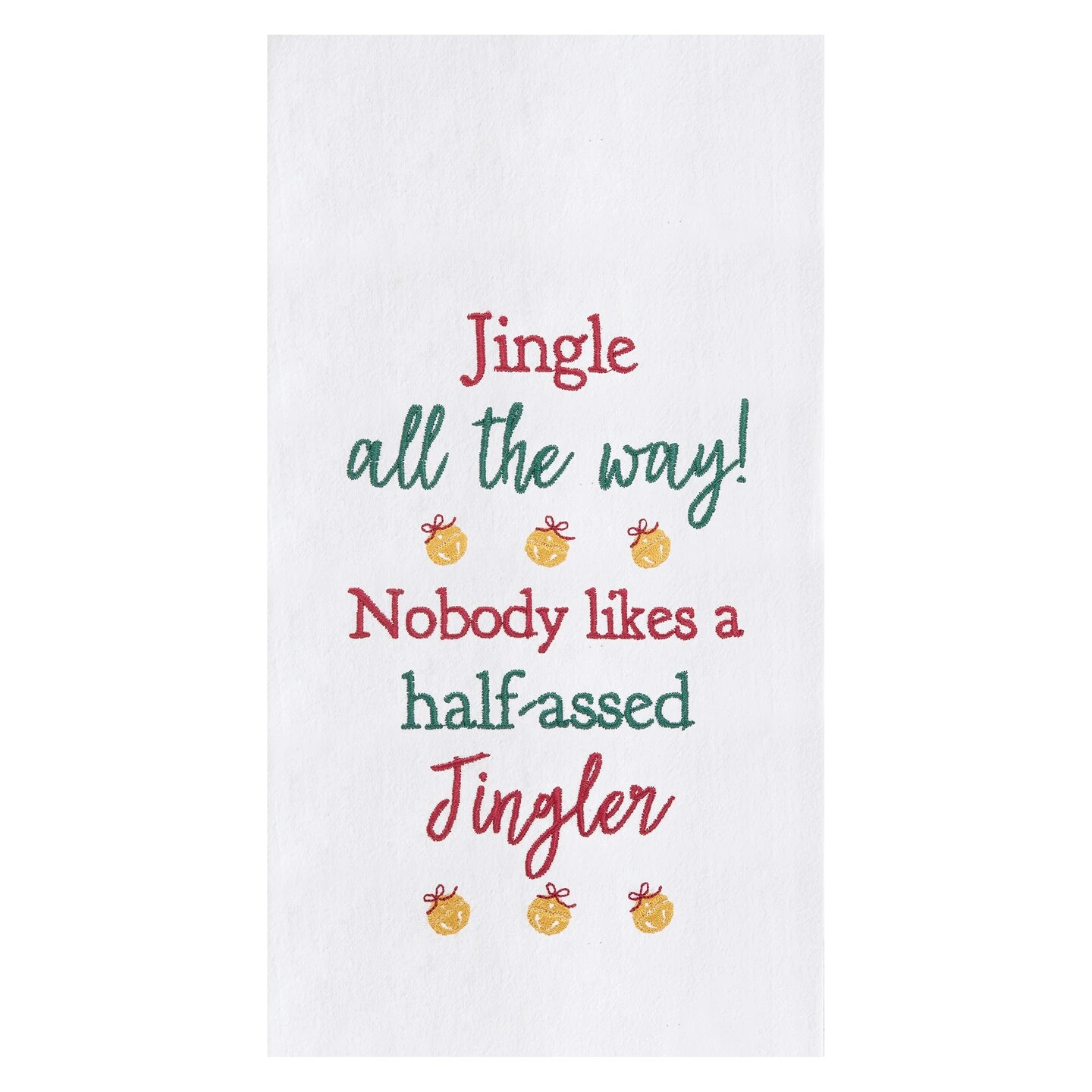 Half Assed Jingler Embroidered Flour Sack Kitchen Towel 5 Half Assed Jingler Embroidered Flour Sack Kitchen Towel - Image 3
