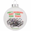 Ain't Nobody Got Time For That Funny Tangled Up Christmas Lights Ornament 2 Ain't Nobody Got Time For That Funny Tangled Up Christmas Lights Ornament -Northlight Shop 7855793185687