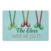 The Elves Made Me Do It 27x18 Floor Mat 1 The Elves Made Me Do It 27x18 Floor Mat -Northlight Shop D518071S 1
