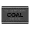 So Getting Coal 27x18 Floor Mat 1 So Getting Coal 27x18 Floor Mat -Northlight Shop D518131S 1