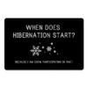 When Does Hibernation Start 27x18 Floor Mat 2 When Does Hibernation Start 27x18 Floor Mat -Northlight Shop D518150S 1