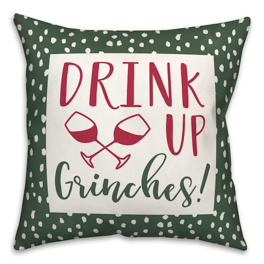 Drink Up Grinches Dots 18x18 Throw Pillow 4 Drink Up Grinches Dots 18x18 Throw Pillow - Image 2