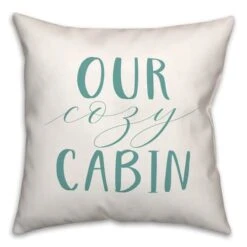 Our Cozy Cabin 18x18 Throw Pillow -Northlight Shop D518417S 1 1