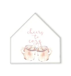 Cheers To Cozy Mugs 12x12 House Shaped Canvas 5 Cheers To Cozy Mugs 12x12 House Shaped Canvas -Northlight Shop D518440S 1 1