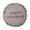 Hello Honey® 16" Happy Holidays Embroidery Round Cotton Slub Pillow -Northlight Shop D823228S 1